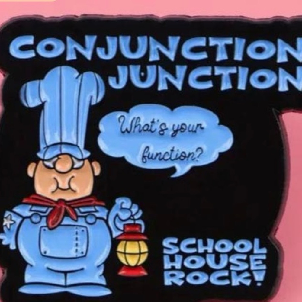Conjunction Junction Schoolhouse Rock Pin